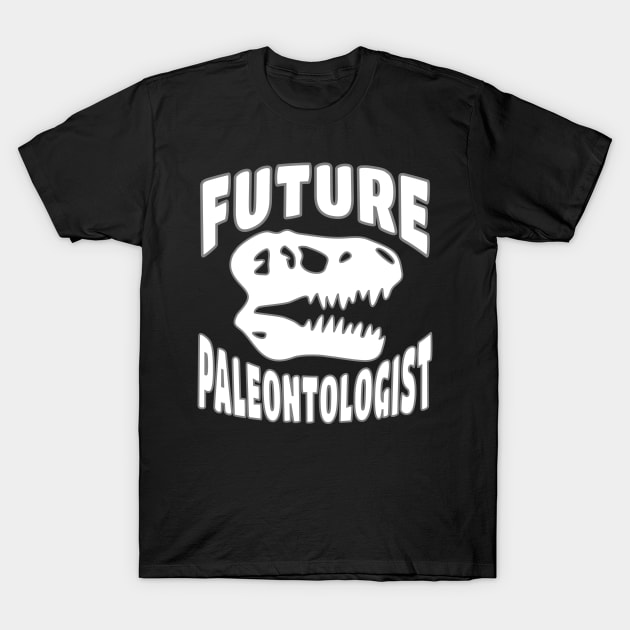 Future Paleontologist T rex Dinosaur Skull T-Shirt by Elvdant